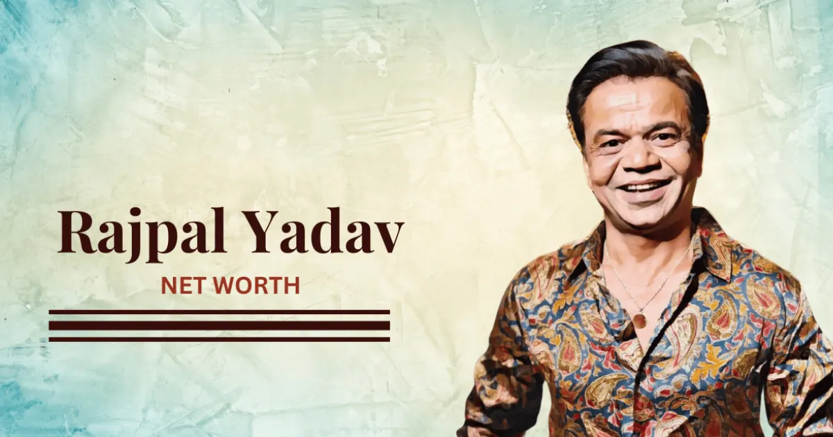rajpal yadav net worth