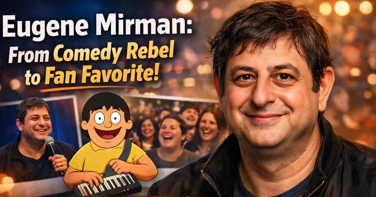 Eugene Mirman: The Comedian Who Turns Absurdity into Genius